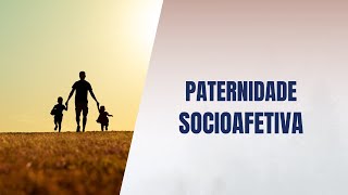 Paternidade socioafetiva [upl. by Eisenhart]