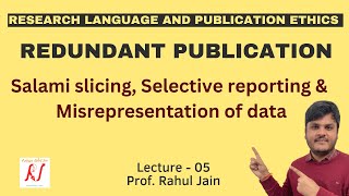 Redundant Publications  Salami Slicing  Selective Reporting  Misrepresentation of Data  L  05 [upl. by Ricardama]