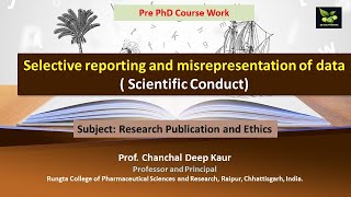 Selective reporting and misrepresentation of data  Scientific Conduct [upl. by Ahseikan559]