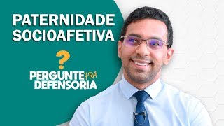 Paternidade socioafetiva O que é Como fazer o reconhecimento [upl. by True]